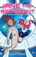 Jane the Astronaut: The Mystery of the Alien Dragons