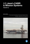Jane's C4isr & Mission Systems: Maritime 2014-2015: Yearbook