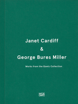 Janet Cardiff & George Bures Miller: Werke aus der Sammlung Goetz - Alberro, Alexander