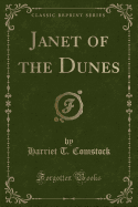 Janet of the Dunes (Classic Reprint)