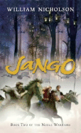 Jango: Book Two of the Noble Warriors - Nicholson, William