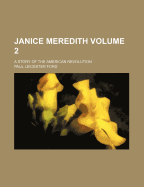 Janice Meredith; A Story of the American Revolution Volume 2