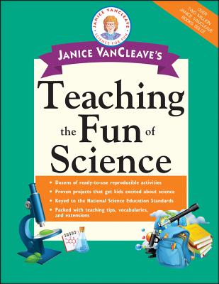 Janice Vancleave's Teaching the Fun of Science - VanCleave, Janice