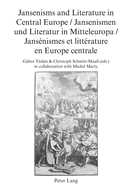 Jansenisms and Literature in Central Europe / Jansenismen und Literatur in Mitteleuropa / Jans?nismes et litt?rature en Europe centrale