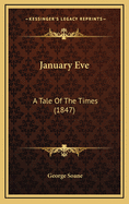 January Eve: A Tale of the Times (1847)