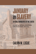 January in Slavery: An Oral Narrative of the South