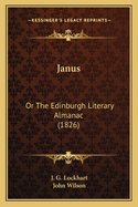 Janus: Or the Edinburgh Literary Almanac (1826)