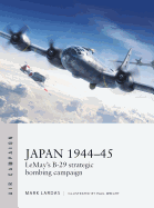 Japan 1944-45: Lemay's B-29 Strategic Bombing Campaign