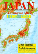 Japan, a Bilingual Atlas: Nihon Nikakokugo Atorasu - Kodansha International, and Umeda, Atsushi