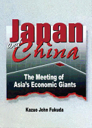 Japan and China: The Meeting of Asia's Economic Giants