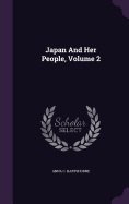 Japan And Her People, Volume 2