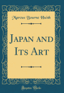 Japan and Its Art (Classic Reprint)