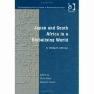 Japan and South Africa in a Globalising World: A Distant Mirror
