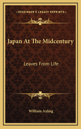 Japan at the Midcentury: Leaves from Life