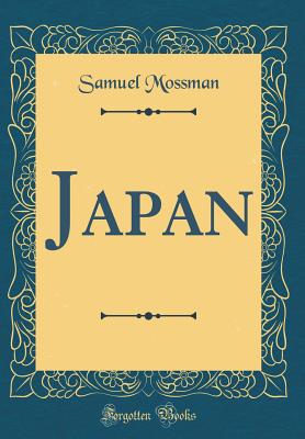 Japan (Classic Reprint) - Mossman, Samuel