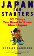 Japan for Starters: 52 Things You Need to Know about Japan