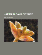 Japan in Days of Yore