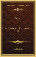 Japan: Its History Arts and Literature V1