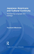 Japanese Americans and Cultural Continuity: Maintaining Language Through Heritage