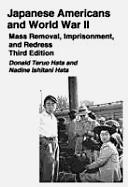 Japanese Americans and World War II: Mass Removal, Imprisonment, and Redress