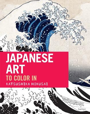 Japanese Art: The Coloring Book - Cassegrain, Frdrique, and Foufelle, Dominique