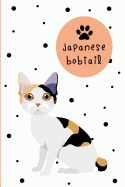 Japanese Bobtail: Cat Notebook 110 Page Lined 6"x9" Journal for Cat Lovers