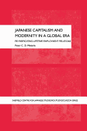 Japanese Capitalism and Modernity in a Global Era: Re-fabricating Lifetime Employment Relations