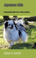 Japanese Chin: A Comprehensive Guide to Care, Training, and History