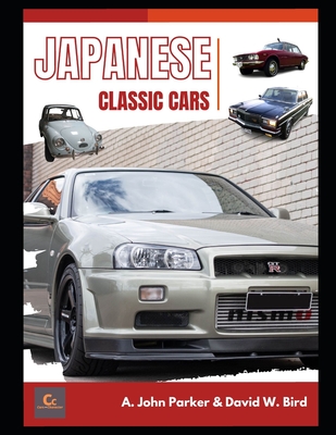 Japanese Classic Cars - Bird, David (Editor), and Parker, A John