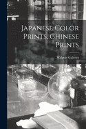 Japanese Color Prints, Chinese Prints