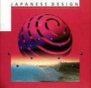 Japanese Design: A Survey Since 1950 - Hiesinger, Kathryn B, and Fischer, Felice