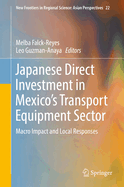 Japanese Direct Investment in Mexico's Transport Equipment Sector: Macro Impact and Local Responses