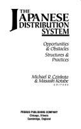 Japanese Distribution System: Opportunities and Obstacles Structure and Practices