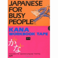 Japanese for Busy People: Kana Workbook Tapes