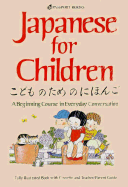 Japanese for Children - Kobi, Yoshiaki, and Kobo, Yoshiaki, and Mori, Reiko