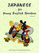 Japanese for Young English Speakers - Young, John, Dr., and Rollins, Yuriko Uchiyama