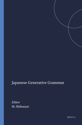 Japanese Generative Grammar - Shibatani, Masayoshi (Editor)
