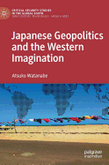 Japanese Geopolitics and the Western Imagination