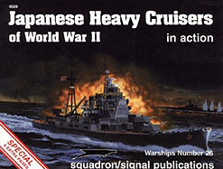 Japanese Heavy Cruisers of World War II in Action-Warships No. 26