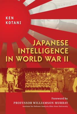 Japanese Intelligence in World War II - Kotani, Ken