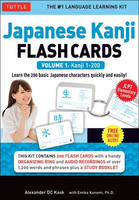 Japanese Kanji Flash Cards Kit Volume 1: Kanji 1-200: Jlpt Beginning Level: Learn 200 Japanese Characters Including Native Speaker Audio, Sample Sentences & Compound Words - Kask, Alexander, and Konomi, Emiko (Contributions by)