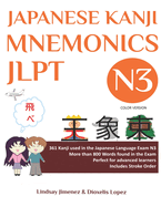 JAPANESE KANJI MNEMONICS JLPT N3 - Color Version: 361 Kanji used in the Japanese Language Exam N3