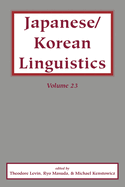 Japanese/Korean Linguistics, Volume 23: Volume 23