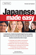 Japanese Made Easy: Revised and Updated: The Ultimate Guide to Quickly Learn Japanese from Day One
