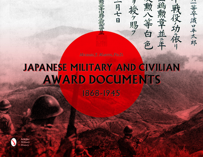 Japanese Military and Civilian Award Documents, 1868-1945 - Martin, Michael J