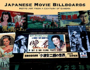 Japanese Movie Billboards: Retro Art from a Century of Cinema - 
