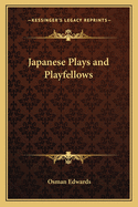 Japanese plays and playfellows