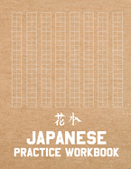 Japanese Practice Workbook: Kanji Notebook for Students and Beginners with Blank Genkouyoushi paper