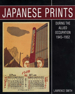 Japanese Prints During the Allied Occ - Smith, Lawrence