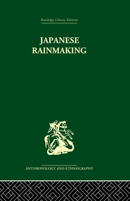 Japanese Rainmaking and other Folk Practices - Bownas, Geoffrey, and Brown, Pauline